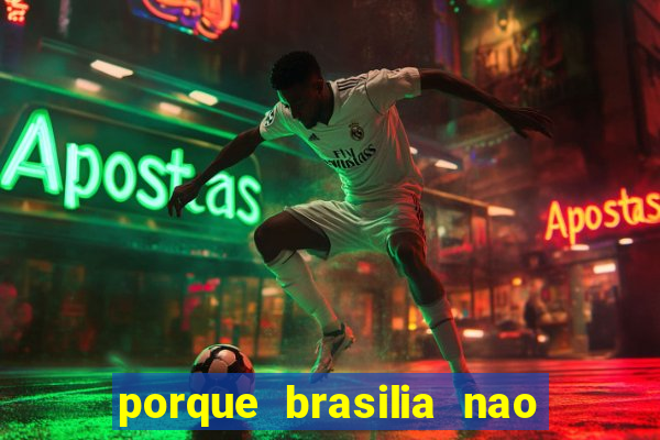 porque brasilia nao tem predios altos